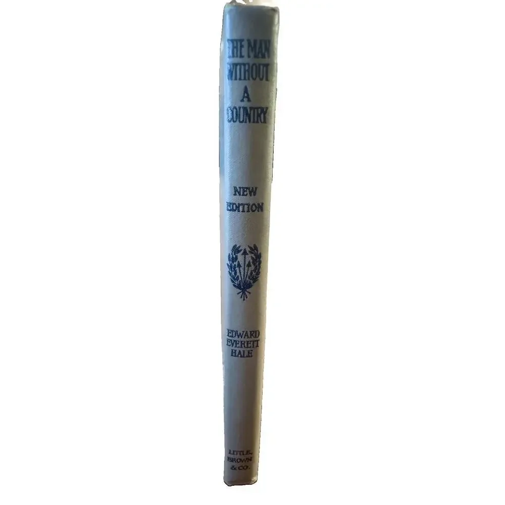 The Man Without a Country Edward Everett Hale 1907 Little Brown New Edition